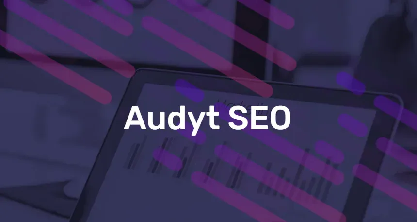 What Should an SEO Audit Include?