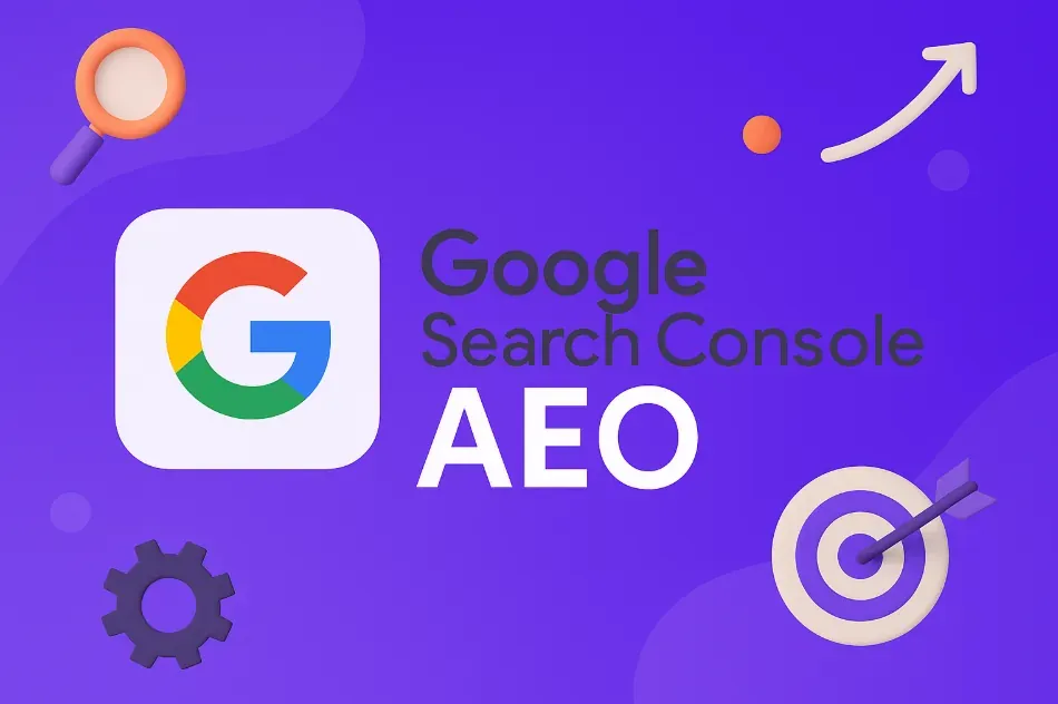 Google Search Console + AEO