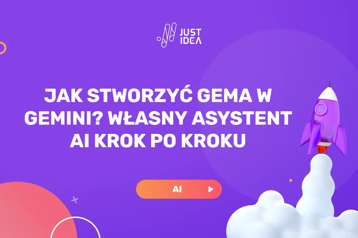 Okładka JustIdea z tytułem Jak stworzyć Gema w Gemini i rakietą na fioletowym tle