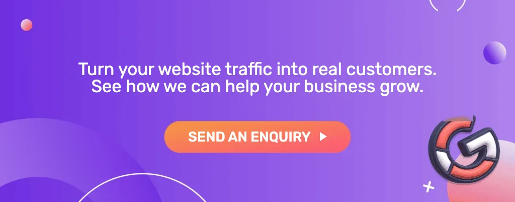 Turn your website traffic into real customers. See how we can help your business grow. Send an enquiry