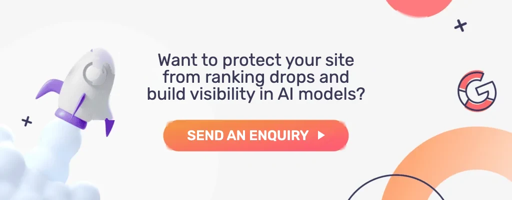 Want to protect your site from ranking drops and build visibility in AI models? Send an enquiry